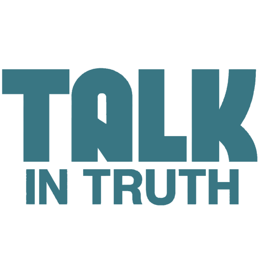Talk in Truth